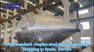 Stordworks PED Standard  Duplex steel 2205 Evaporator shipping to Europe [upl. by Elfrieda]