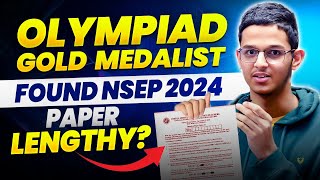 OLYMPIAD GOLD MEDALIST Reacts to NSEP 2024 Was the Paper Too Lengthy  VOS [upl. by Anilatsyrc]