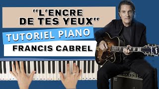 Francis Cabrel  Lencre de tes yeux  Piano tuto facile arpèges [upl. by Jemy969]