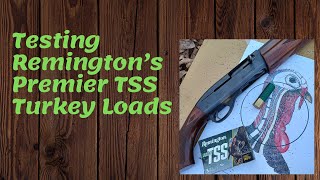 Testing the New Remington Premier TSS Turkey Load [upl. by Ennahgiel25]