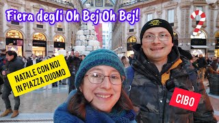 Fiera degli OH BEJ OH BEJ Mercatini di NATALE con noi a MILANO [upl. by Geraldina421]