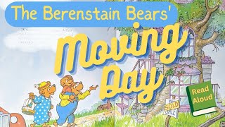 The Berenstain Bears Moving Day by Stan amp Jan Berenstain Read AloudStory Time [upl. by Lien]