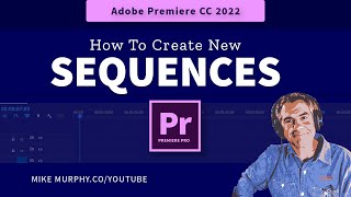 Premiere Pro How To Create New Sequences [upl. by Annairda273]