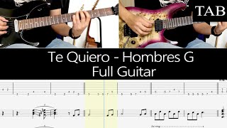 TE QUIERO  Hombres G Rafa Gutiérrez FULL cover guitarra  TAB [upl. by Rosenquist]