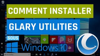 Comment télécharger et installer Glary Utilities sur Windows 10 [upl. by Willcox]