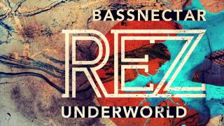 Underworld  Rez Bassnectar Remix [upl. by Arnaud]