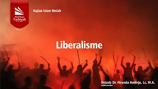 Liberalisme  Ustadz Dr Firanda Andirja حفظه الله [upl. by Hubert]