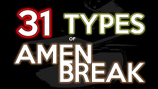 31 Types of The Amen Break Part 1 [upl. by Abner]