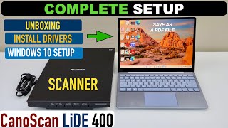 Canon Canoscan Lide 400 Setup Unboxing Install Drivers Win 10 Setup amp Scanning Review [upl. by Maiocco178]