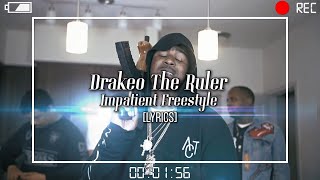 Drakeo The Ruler  Impatient Freestyle Lyrics [upl. by Berty]