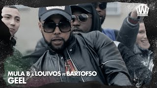 Mula B amp LouiVos ft Bartofso  Geel  Prod IliassOpDeBeat [upl. by Jean]