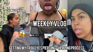 WEEKLY VLOG  GETTING MY FROG EYES PIERCING  HEALING PROCESS RAW FOOTAGE [upl. by Einiffit]