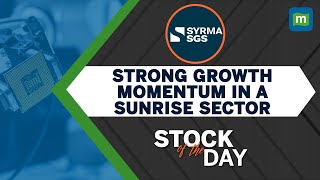 Syrma SGS has been seeing rapid growth on the back of industry tailwinds  Stock Of The Day [upl. by Ansel]