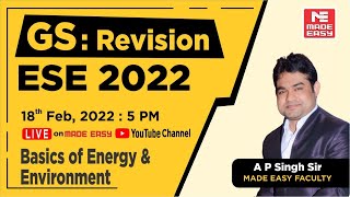 GS Revision  ESE 2022 Prelims  Basics of Energy amp Environment  By AP Singh Sir  MADE EASY [upl. by Crisey722]