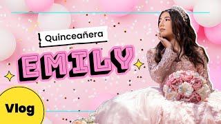 Quinceañera Day Vlog  Emilys XV [upl. by Cohberg586]