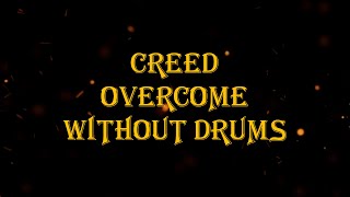 Creed  Overcome 98 bpm drumless [upl. by Airdnas744]