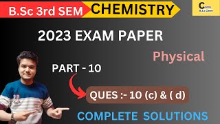 BSc 2nd year  Chemistry paper 2023  3rd Semester  PART  10  Q10C amp D LU  BY PRATYUSH SIR [upl. by Yesrej469]