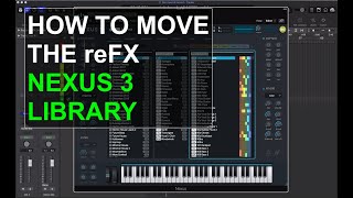 HOW TO MOVE THE reFX NEXUS 3 Library [upl. by Booma]