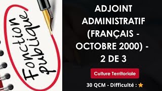 Adjoint Administratif français  Octobre 2000  2 de 3  30 QCM  Difficulté  ⭐ [upl. by Adyan]