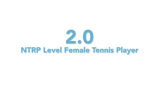 USTA National Tennis Rating Program 20 NTRP level  Female Tennis Player [upl. by Aivuy]