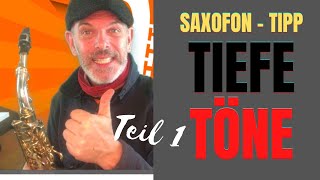 Tiefe Töne auf dem Saxophon  Teil 1​  richtig Saxophon lernen  Sax with Joe [upl. by Hannahc194]