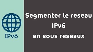 6Segmenter le réseau IPv6 en sous réseaux Darija [upl. by Llevel]