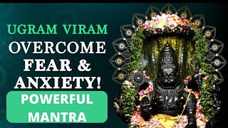 Ugram Viram Maha vishnum  Ultimate prayer to overcome FEAR and Anxiety [upl. by Pollard]