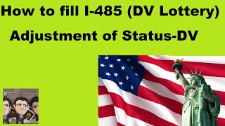 How to fill I485 for Diversity Visa Lottery based Adjustment of StatusJune 2021 [upl. by Pravit]