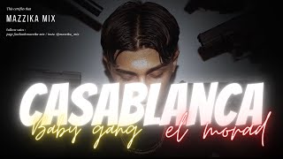 Baby gang amp el morad  casablanca lyrics ðŸ‡²ðŸ‡¦ðŸ‡®ðŸ‡¹ðŸ‡ªðŸ‡¸ [upl. by Fedirko307]