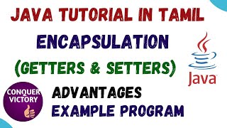 33 Encapsulation in java  Tamil  Getters and Setters  Advantages  Example Program [upl. by Aerdnak]