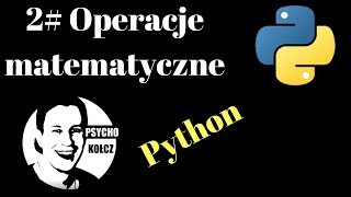 2 Python  operacje matematyczne [upl. by Adnylg]