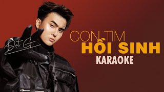 CON TIM HỒI SINH  ĐẠT G  OFFICIAL KARAOKE [upl. by Tarrah]