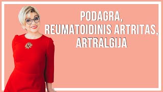 Podagra reumatoidinis artritas artralgija  Gyd J Tulčina [upl. by Ahsened]