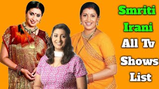 Smriti Irani All Tv Serials List  Indian Television Actress  Kyun K Sas bhi Kabhi bahu thi [upl. by Alekehs]