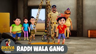 Raddi Wala Gang  शिवा  Full Episode 100  Funny Action Cartoon  Shiva TV Show 2024 Hindi [upl. by Ymme218]