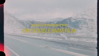 JAPAN Snowboard trip on Double 8mm [upl. by Yalonda]