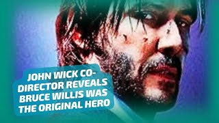 JOHN WICK CODIRECTOR REVEALS BRUCE WILLIS WAS THE ORIGINAL HERO [upl. by Nnaarat]