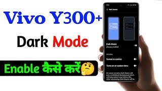 vivo y300 plus turn on dark mode setting  dark mode setting enable on vivo y300 plus [upl. by Ainadi587]