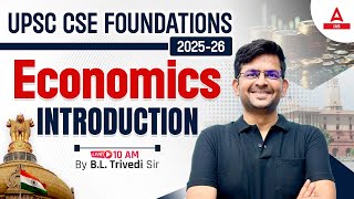 UPSC CSE Foundation 202526  Economics  Introduction  By BL Trivedi Sir [upl. by Utter437]