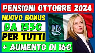 🚨PENSIONI OTTOBRE👉 NUOVO BONUS da 155€ PER TUTTI PENSIONATI  AUMENTO di 16 EURO [upl. by Arymat]