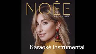 Noée  « L’un près de l’autre »  Karaoké [upl. by Adelice]