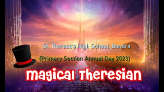 MAGICAL THERESIAN  ANNUAL DAY 2023  PRIMARY SECTION  STHS [upl. by Yeltnerb]