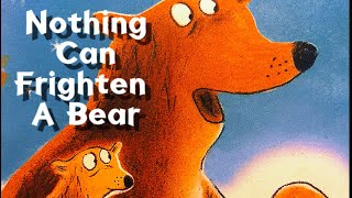 Children’s Read Aloud Story Books  Nothing Frightens A Bear cartoon abcd reels english reels [upl. by Kera552]