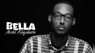 Mike Kayihura  Bella official AI video lyrics [upl. by Notsew706]