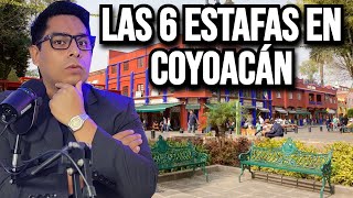 Las 6 ESTAFAS en COYOACÁN que más ocurren [upl. by Auj855]