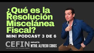 ¿Qué es la Resolución Miscelánea Fiscal [upl. by Loma]