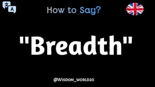 How to Pronounce quotBreadthquot in English CORRECTLY [upl. by Curt]