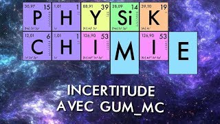 PhysiqueChimie  Incertitudes et GUM MC [upl. by Rubinstein]