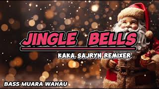 🎇JINGLE BELLSREMIX 2024 SPESIAL NATALKaka Sajryn Remixer [upl. by Ailyt429]