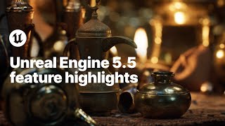 Unreal Engine 55 Feature Highlights [upl. by Evelin]